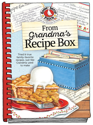 From Grandma's Recipe Box by Gooseberry Patch