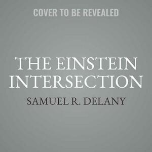 The Einstein Intersection by Samuel R. Delany