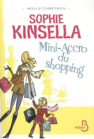 Mini-Accro du shopping by Sophie Kinsella