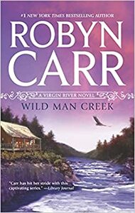 Wild Man Creek by Robyn Carr