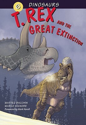 T. Rex and the Great Extinction by Marco Signore