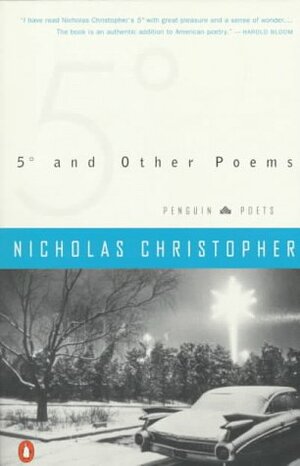 5 Degrees and Other Poems by Nicholas Christopher