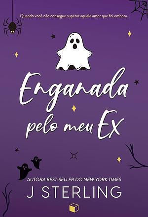 Enganada pelo meu Ex by J. Sterling