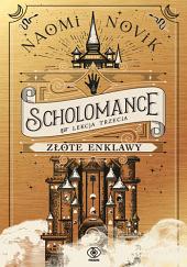 Scholomance. Złote enklawy by Naomi Novik