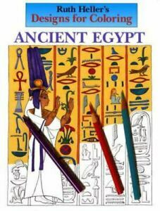 Designs for Coloring: Ancient Egypt by Ruth Heller