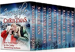 IRRESISTIBLE AT CHRISTMAS by Tamara Ferguson, Alicia Street, Patrice Wilton, Stephanie Queen, Cynthia Cooke, Suzanne Jenkins, Natalie Ann, Rachelle Ayala, Taylor Lee