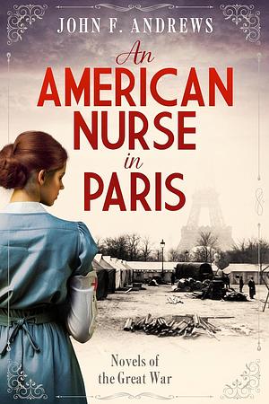 An American Nurse in Paris by John F. Andrews