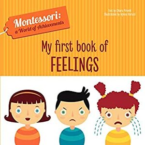 My First Book of Feelings (Montessori World of Achievements) by Chiara Piroddi