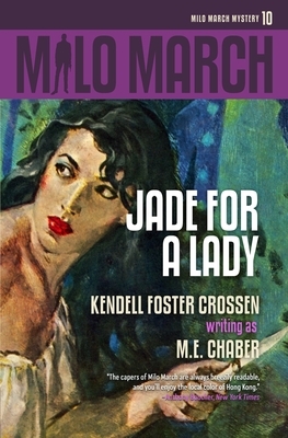 Milo March #10: Jade for a Lady by Kendell Foster Crossen, M. E. Chaber