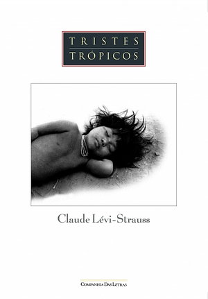 Tristes Trópicos by Claude Lévi-Strauss