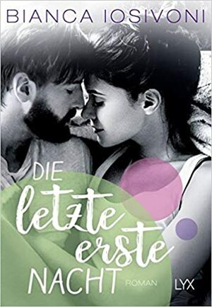 Die letzte erste Nacht by Bianca Iosivoni