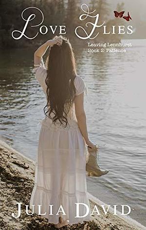 Love Flies: Patience by Julia David, Julia David