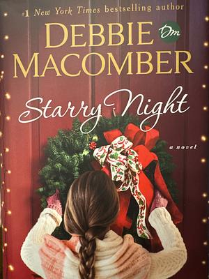 Starry Night: A Christmas Novel by Debbie Macomber