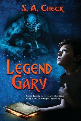 Legend Gary by S. a. Check