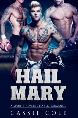 Hail Mary: A Sports Reverse Harem Romance by Cassie Cole