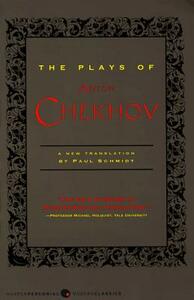 The Plays of Anton Chekhov by Anton Chekhov