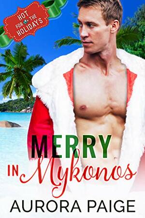 Merry in Mykonos by Aurora Paige