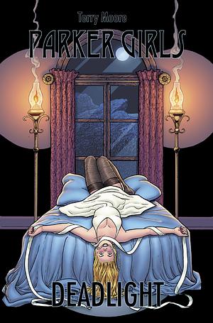 Parker Girls: Deadlight by Terry Moore