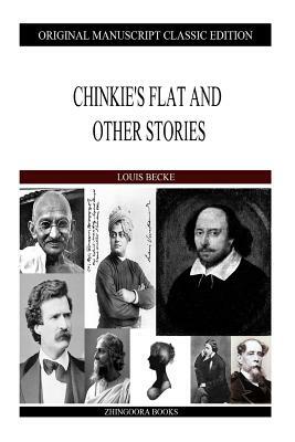 Chinkie's Flat And Other Stories by Louis Becke