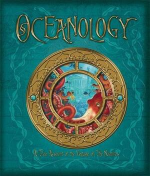 Oceanology: The True Account of the Voyage of the Nautilus by A.J. Wood, Emily Hawkins