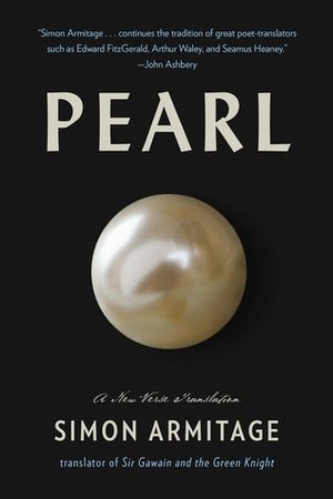 Pearl: A New Verse Translation by Unknown, Simon Armitage