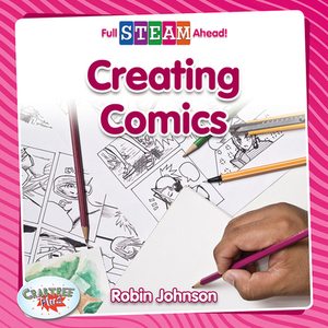 Creating Comics by Robin Johnson