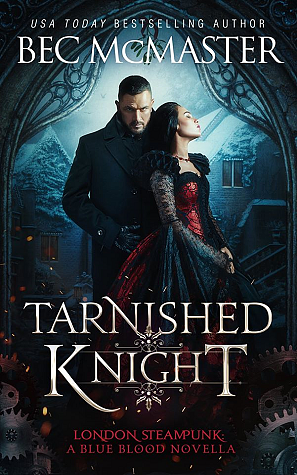 Tarnished Knight by Bec McMaster