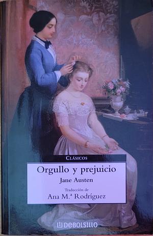 Orgullo y prejuicio by Jane Austen