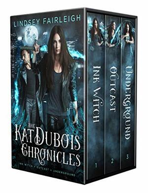 The Kat Dubois Chronicles: Books 1-3 by Lindsey Fairleigh