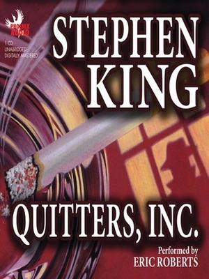 Quitters, Inc by Stephen King, Eric Roberts