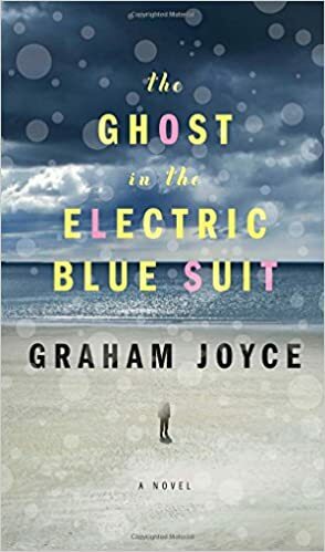 The Ghost in the Electric Blue Suit by Graham Joyce