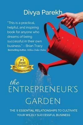 The Entrepreneur's Garden by Divya Parekh