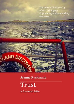 Trust: A Fractured Fable by Jeanne Ryckmans