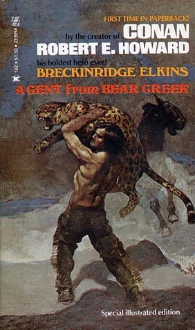 A Gent From Bear Creek by Robert E. Howard, Tim Kirk