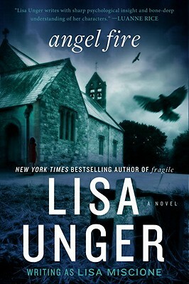 Angel Fire by Lisa Unger