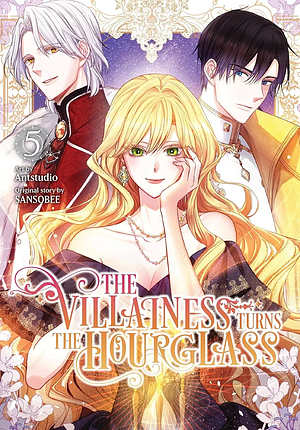 The Villainess Turns the Hourglass, Vol. 5 by Ant Studio