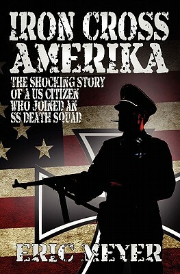 Iron Cross Amerika by Eric Meyer