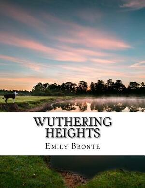 Wuthering Heights by Emily Brontë