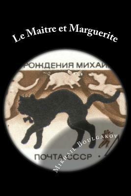 Le Maitre Et Marguerite by Mikhail Bulgakov