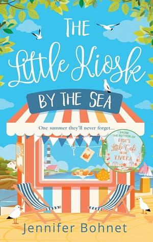 The Little Kiosk by the Sea by Jennifer Bohnet