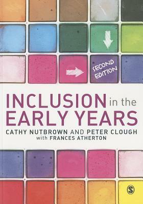 Inclusion in the Early Years: Critical Analyses and Enabling Narratives by Peter Clough, Cathy Nutbrown