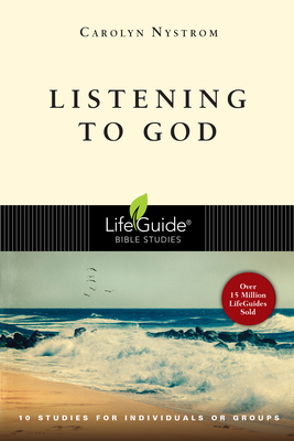 Listening to God by Carolyn Nystrom