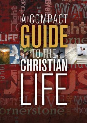 A Compact Guide to the Christian Life by Karen Lee-Thorp