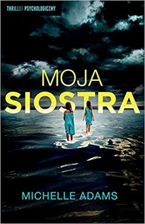 Moja siostra by Michelle Adams