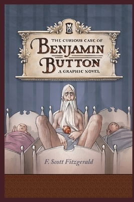 The Curious Case of Benjamin Button illustrated by F. Scott Fitzgerald