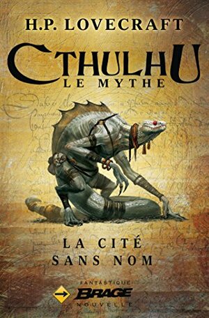 La Cité sans nom by Maxime Le Dain, H.P. Lovecraft