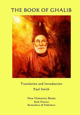 The Book of Ghalib by Ghalib