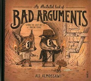 An Illustrated Book of Bad Arguments by Ali Almossawi