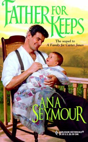 Father For Keeps by Ana Seymour