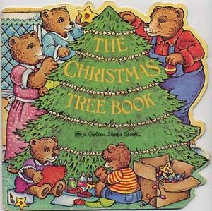 The Christmas Tree Book (A Golden Shape Book) by Carol North, Diane Dawson Hearn